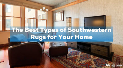 The Best Types of Southwestern Rugs for Your Home
