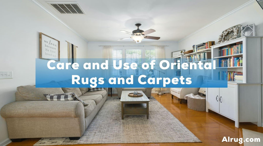 Care and Use of Oriental Rugs and Carpets