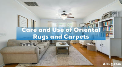 Care and Use of Oriental Rugs and Carpets