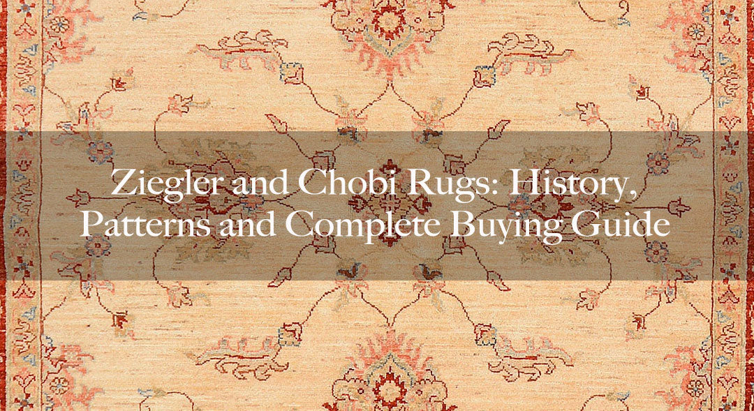 Ziegler and Chobi Rugs: History, Patterns and Complete Buying Guide