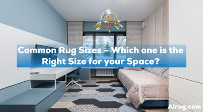 Common Rug Sizes – Which one is the Right Size for your Space?