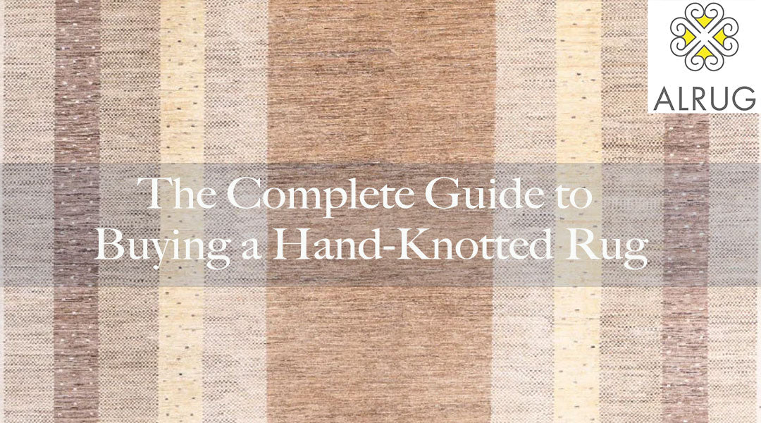 The Complete Guide to Buying a Hand-Knotted Rug