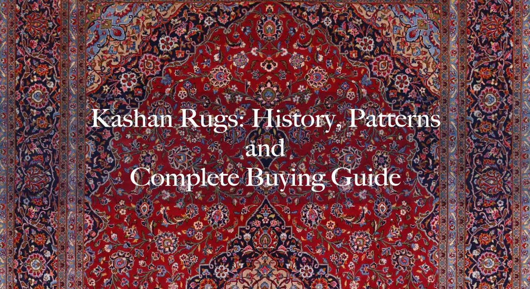 Kashan Rugs: History, Patterns and Complete Buying Guide