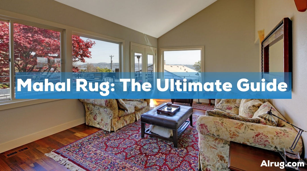 Mahal Rugs: History, Designs and Complete Guide