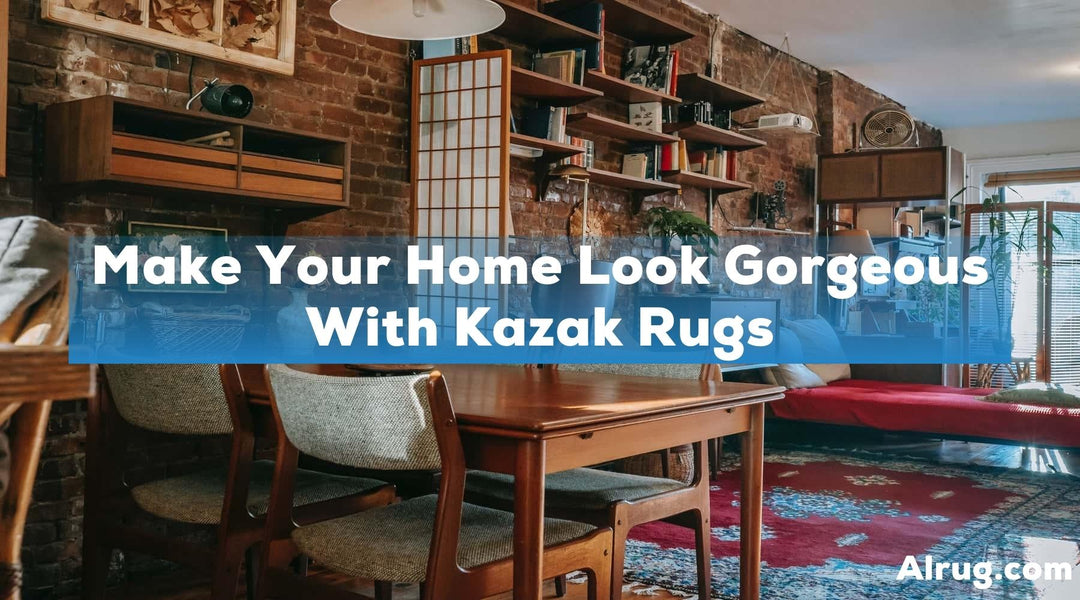 Make Your Home Look Gorgeous With Kazak Rugs