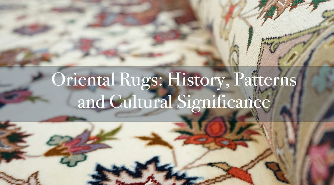 Oriental Rugs: History, Patterns and Cultural Significance