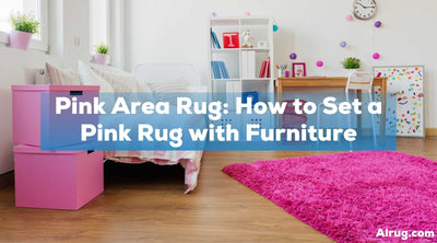 Pink Area Rug: How to Set a Pink Rug with Furniture