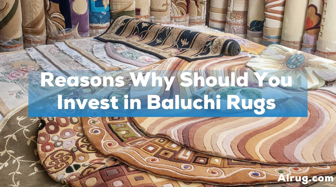 Reasons Why Should You Invest in Baluchi Rugs