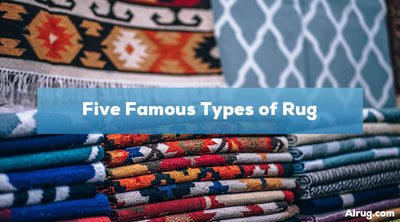 Five Famous Types of Rug
